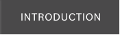 INTRODUCTION