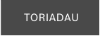 TORIADAU