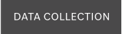 DATA COLLECTION