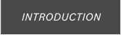 INTRODUCTION